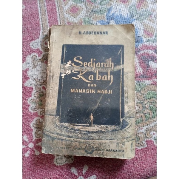 Sedjarah kabah dan manasik hadji - H aboebakar