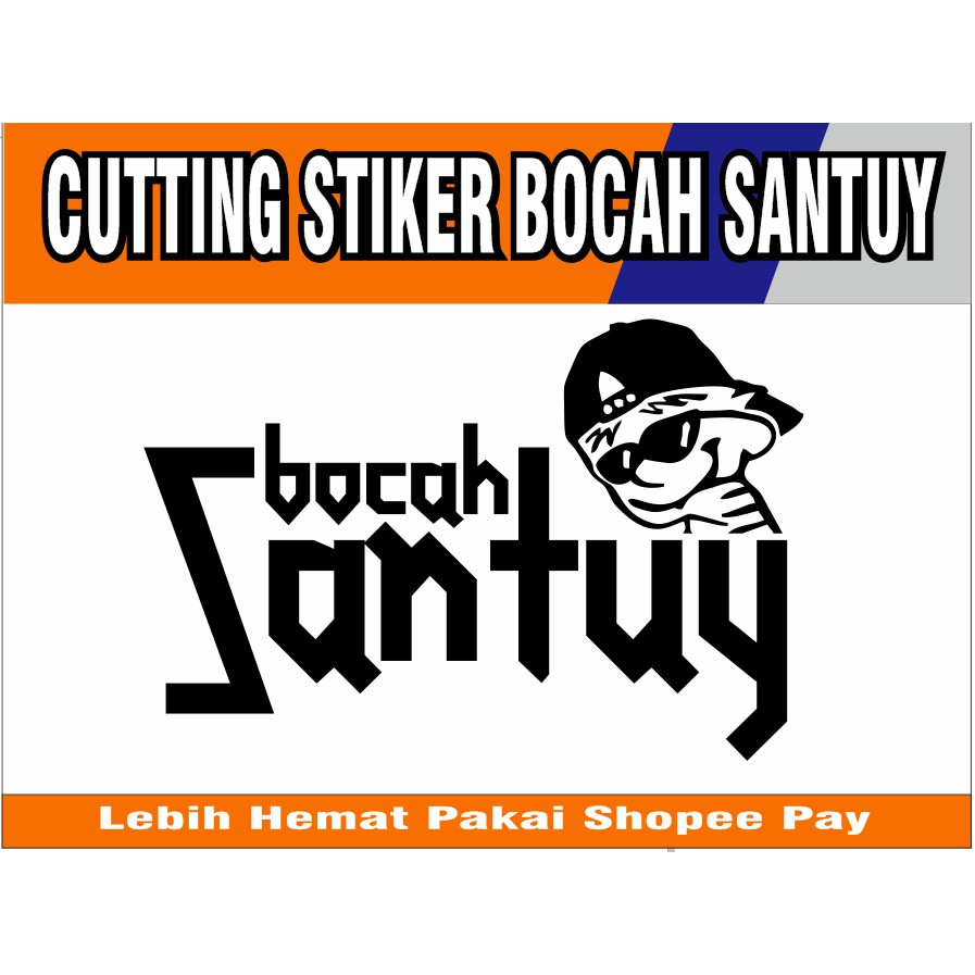 

CUTTING STIKER BOCAH SANTUY