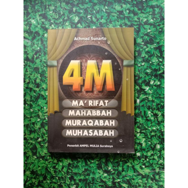4M - MA'RIFAT, MAHABBAH, MURAQABAH, MUSABAH