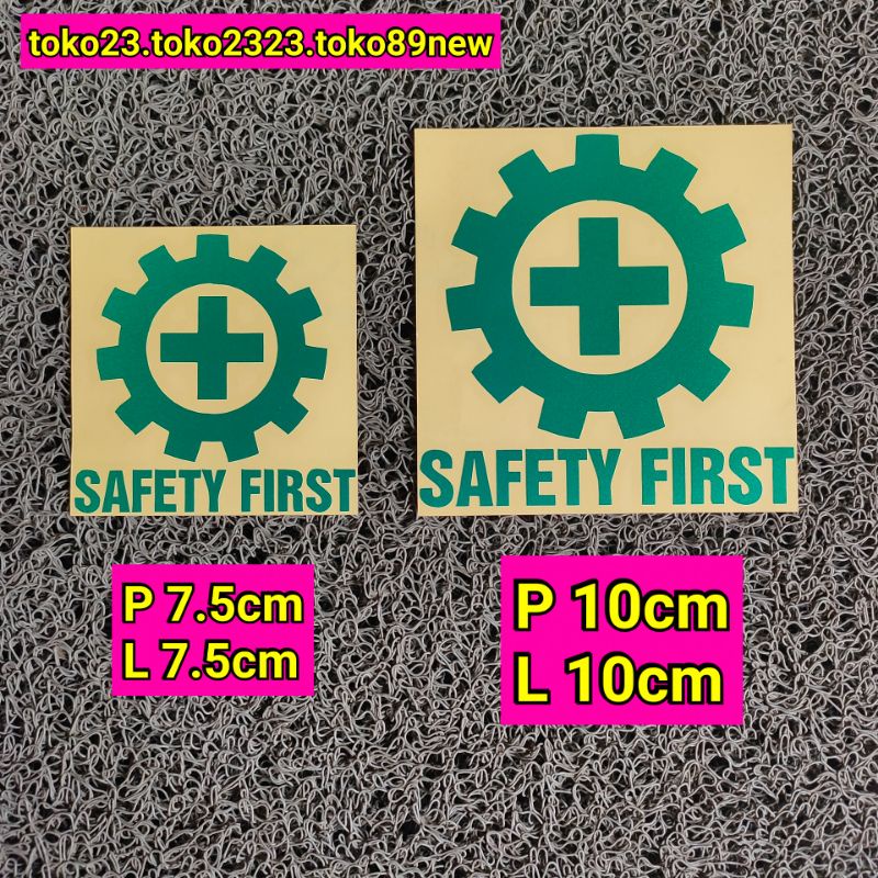 

stiker safety first stiker keselamatan