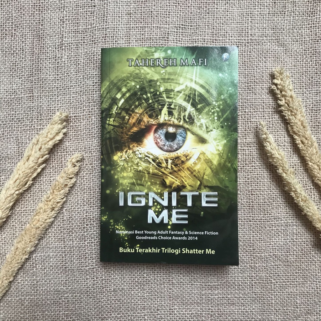 Ignite Me (Shatter Me #3) - Novel Preloved