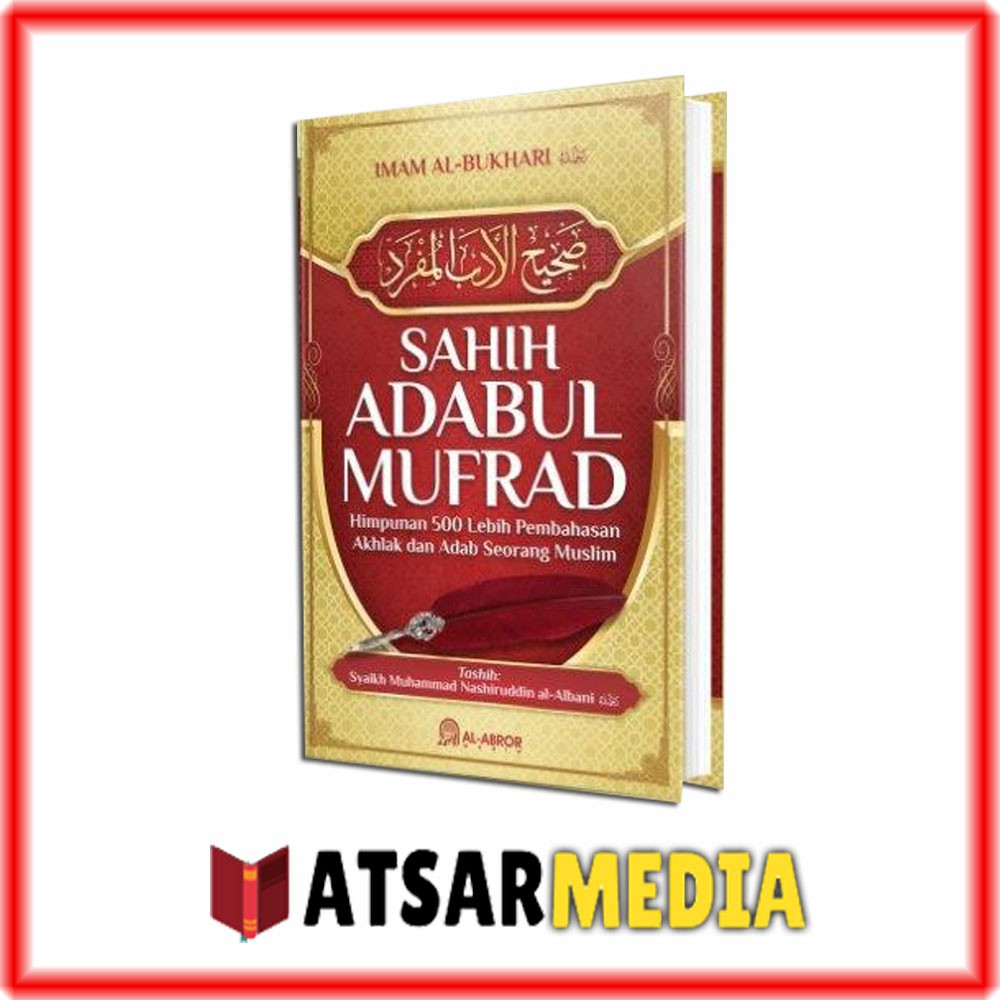 Buku Shahih Adabul Mufrad Terjemah Al Abror Media Adab Al Mufrod Imam Bukhari