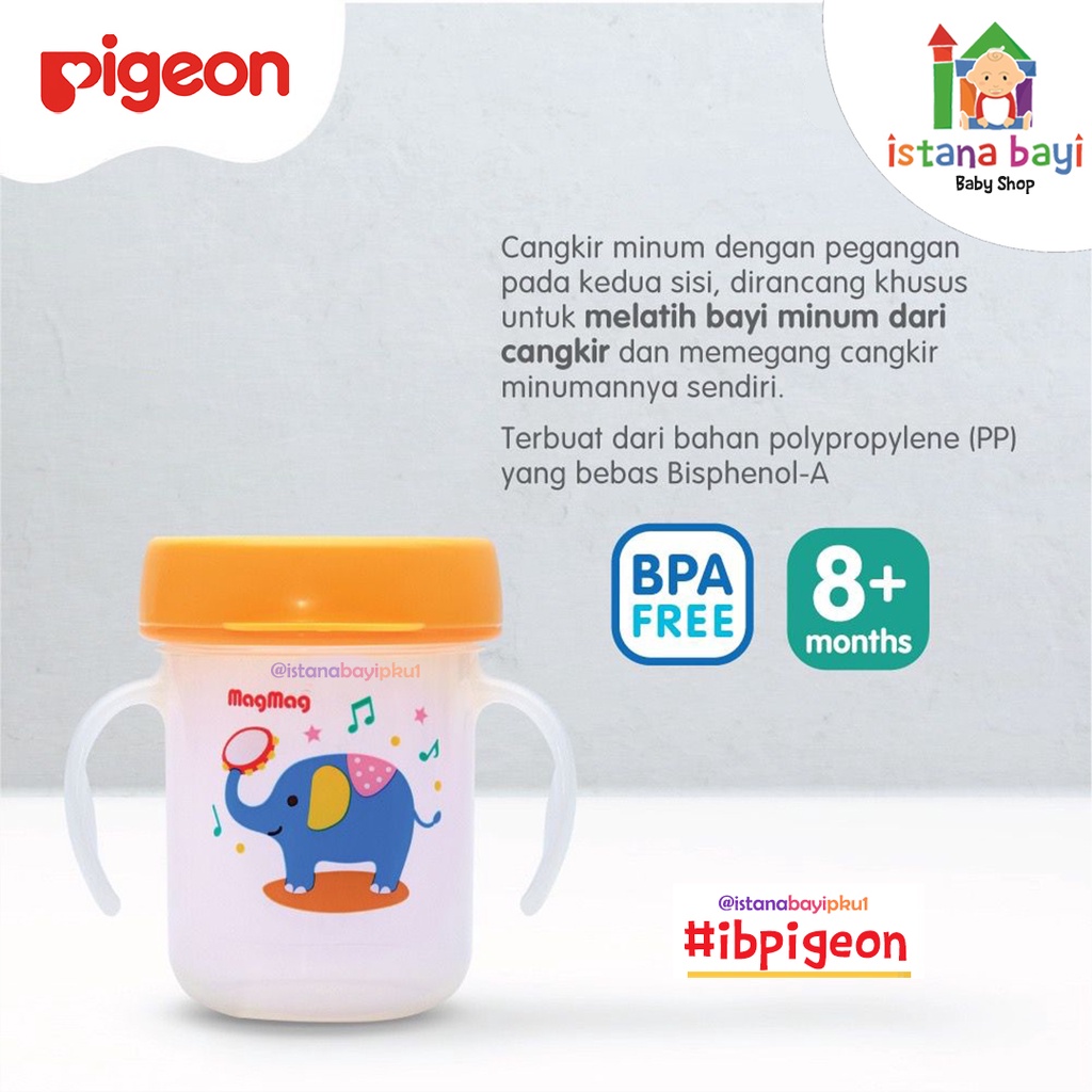 Pigeon Mag Mag Step 4 - Drinking Cup/Gelas minum Anak