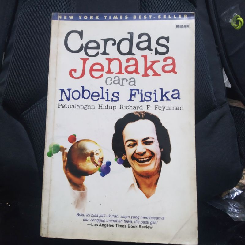 Cerdas Jenaka cara Nobelis FisikaPetualangan Hidup Richard P. Feynman MIZAN NEW YORK TIMES BEST-SELL