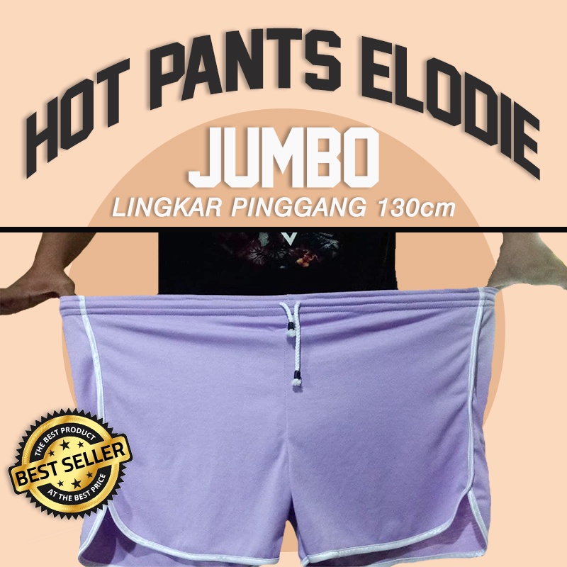 HOTPANT ELODIE JUMBO CELANA PENDEK WANITA JUMBO CELANA HOT PANTS JUMBO CELANA WANITA PENDEK JUMBO CE