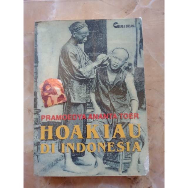 ORI Asli Buku Hoakiau di Indonesia by Pramoedya Ananta Toer Buku Pramoedya Garba Budaya C1 1998