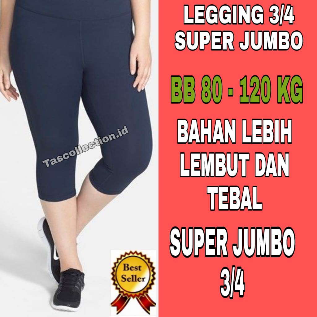 Legging 3/4 Super Jumbo Wanita BB 80-120 KG Lejing 3/4 Wanita