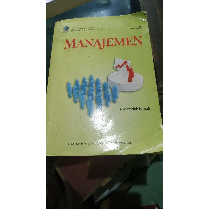 Buku Materi Pokok EKMA4116 MANAJEMEN Edisi 2 Mahmud Hanafi Universitas Terbuka Semester 1