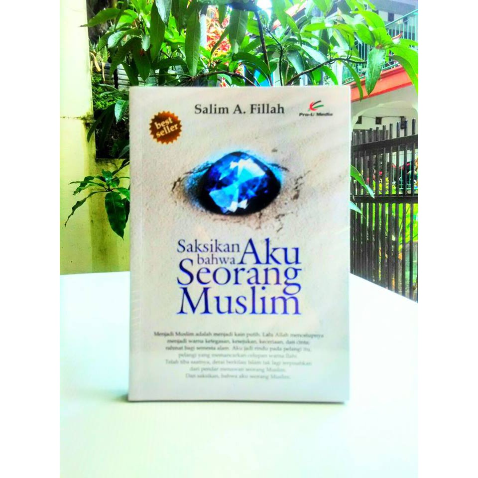 Saksikan Bahwa Aku Seorang Muslim