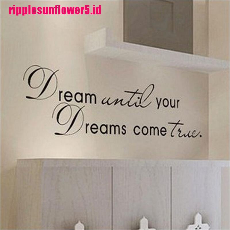 Stiker Dinding Desain Dream Until Your Dreams Come True Bahan Vinyl