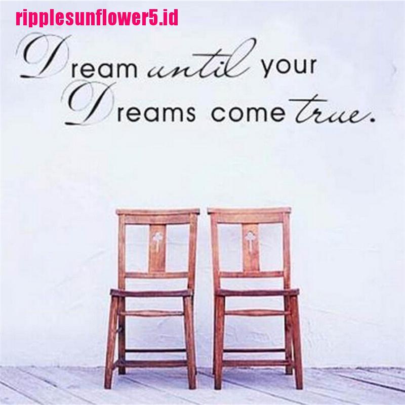 Stiker Dinding Desain Dream Until Your Dreams Come True Bahan Vinyl