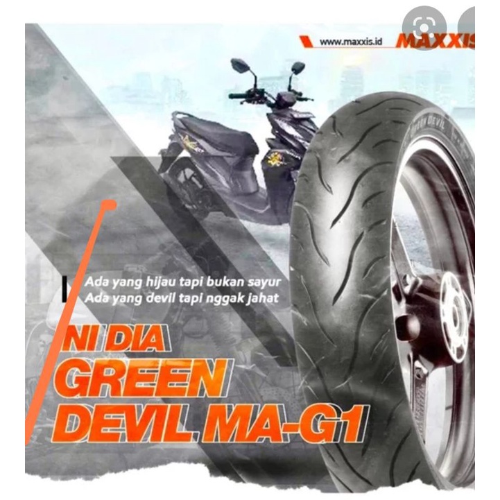 BAN MAXXIS GREEN DEVIL MA - G1 SCOOTER MATIC ( 80/80 - 90/80 - 100/80 ) RING 14 TUBELESS FREE PENTIL ALL MATIC