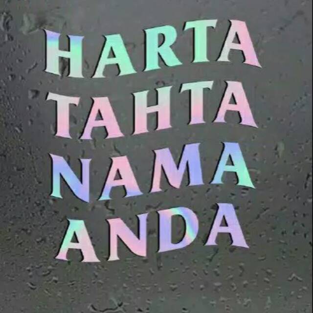 

Cutting sticker HARTA TAHTA NAMA bahan hologram bisa REQUEST TULISAN DAN WARNA