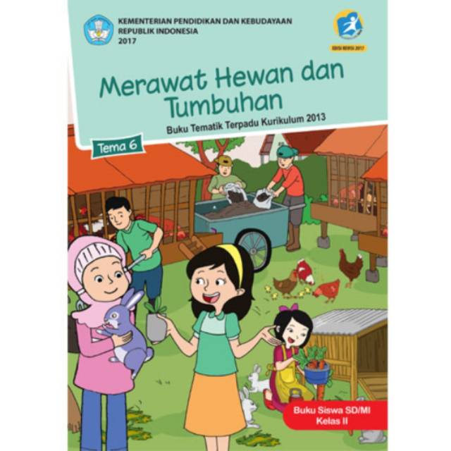 Buku tematik SD kelas 2 tema 6 "merawat hewan dan tumbuhan"