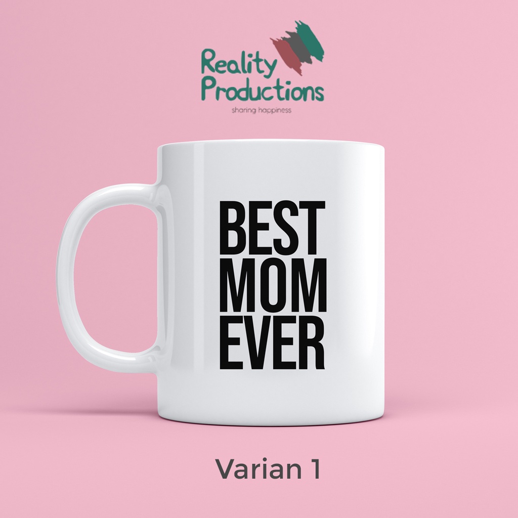 Mug Best Mom Ever Untuk Kado atau Hadiah Ayah atau Bapak