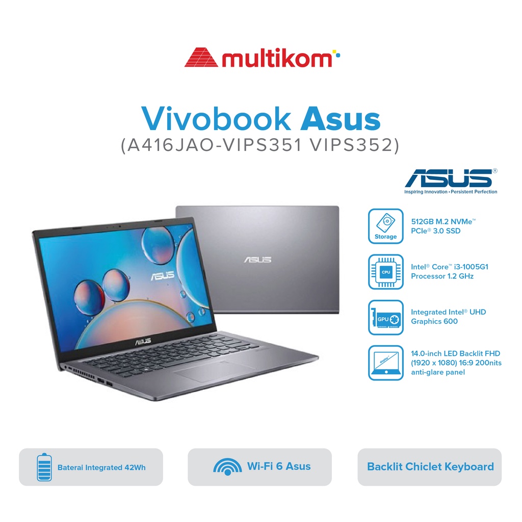 ASUS A416JAO VIPS351/VIPS352 I3 1005G1 4GB 512SSD W11+OHS 14.0FHD IPS