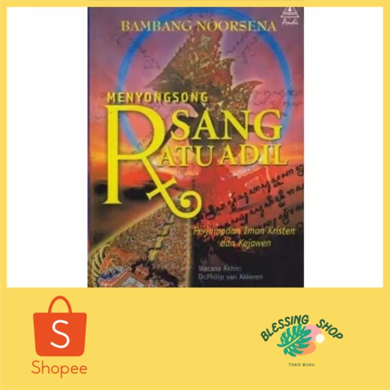 Menyongsong Sang Ratu Adil - Bambang Noorsena