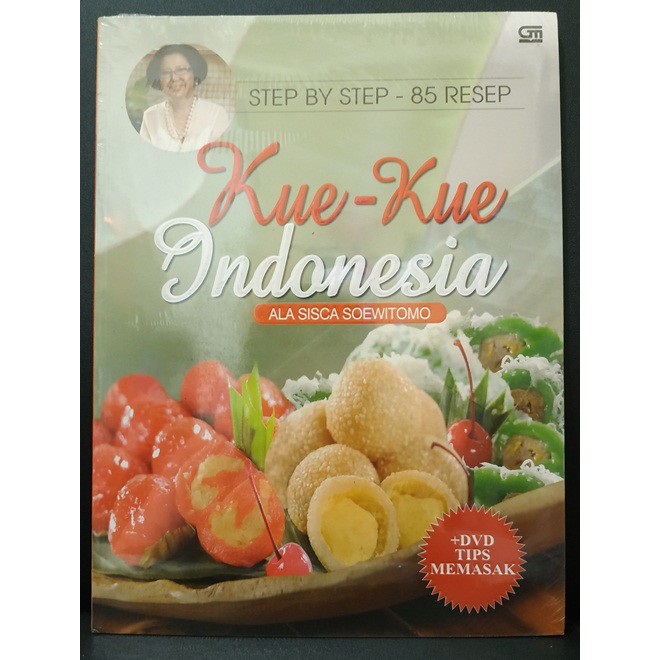 Buku Masak Step by Step 85 Resep Kue Kue Indonesia Ala Sisca Soewitomo