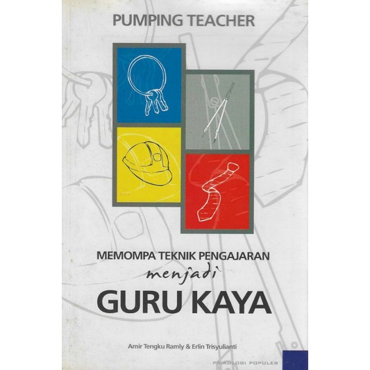 Buku PUMPING TEACHER Penulis AMIR TEUNGKU RAMLY, ERLIN TRISYULIANTI Penerbit KAWAN PUSTAKA Tahun 200