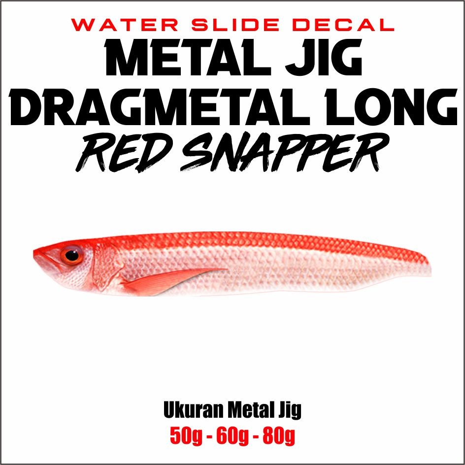 Dragmetal Long Red Snapper Water Slide Decal Metal Jig 50g 60g 80g