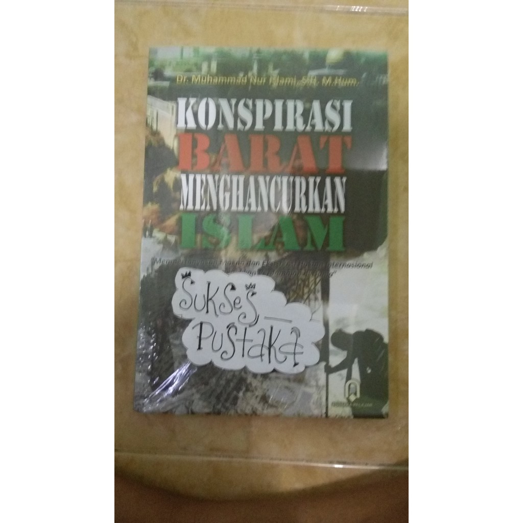 ORIGINAL BUKU KONSPIRASI BARAT MENGHANCURKAN ISLAM - MUHAMMAD NUR ISLAMI