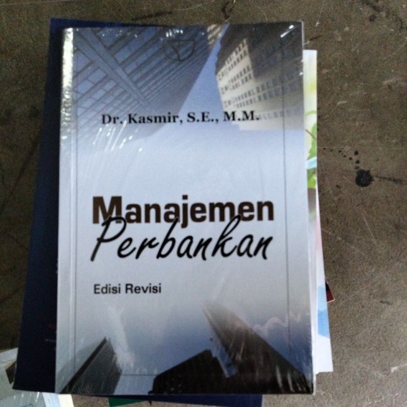 Jual BUKU MANAJEMEN PERBANKAN EDISI REVISI - KASMIR | Shopee Indonesia