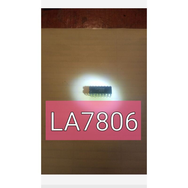 LA7806.La 7806.ic original.komponen