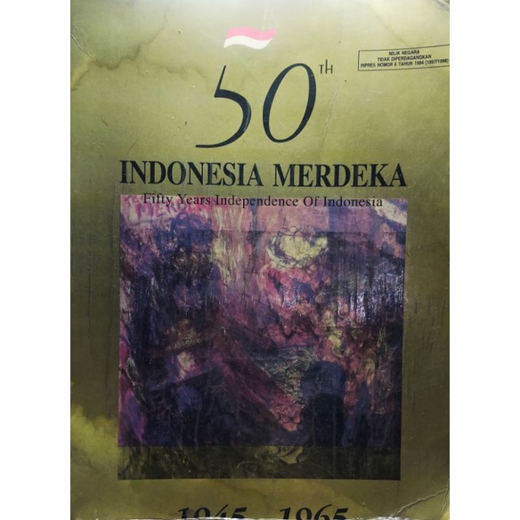 50 Th Indonesia Merdeka Jilid I (1945-1965)