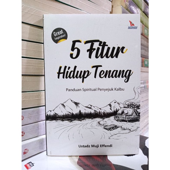 Buku Motivasi Original - 5 Fitur Hidup Tenang : Panduan Spritual Penyejuk Kalbu