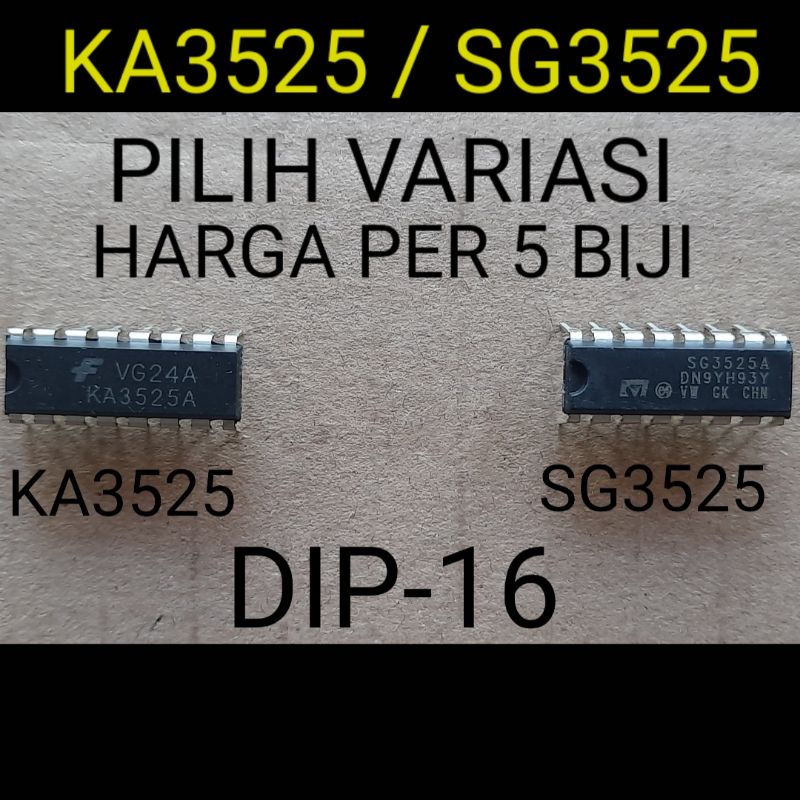 5Buah IC KA3525 KA 3525 KA3525AN KA3525A ● SG3525AN SG3525A SG3525  SG 3525 IC PWM Pilih Variasi