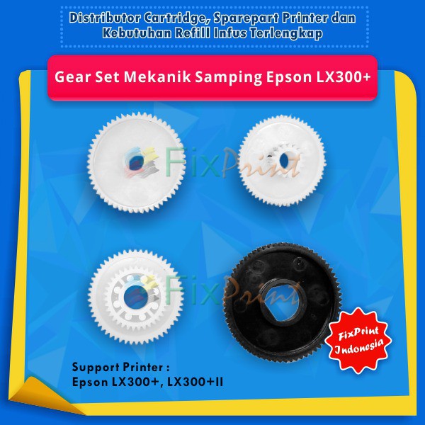 Gear Set Mekanik Samping Epson LX300+ LX-300+ LX300+II New