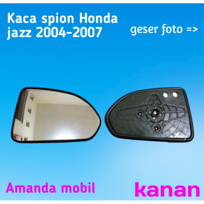 kaca spion mobil sepion mobile Honda jazz 2004-2007 sebelah kanan.