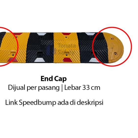 

♘ Rubber End Cap Speed bump / Ujung Polisi Tidur Karet Lebar 33 cm - Tanpa Dynabolt ☃