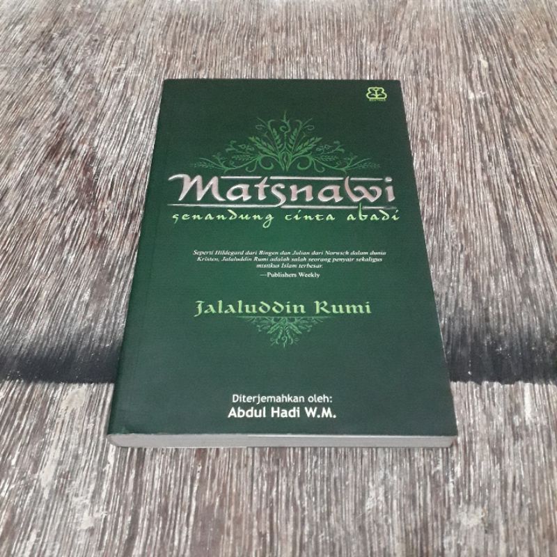 MATSNAWI SENANDUNG CINTA ABADI JALALUDDIN RUMI ABDUL HADI WM