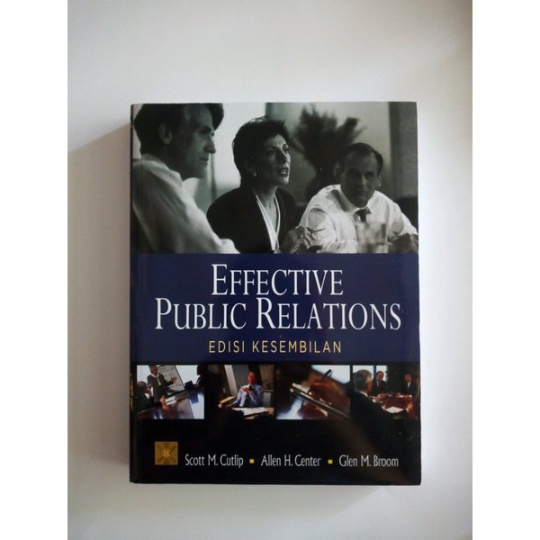 EFFECTIVE PUBLIC RELATIONS Edisi 9 By Scott M. Cutlip