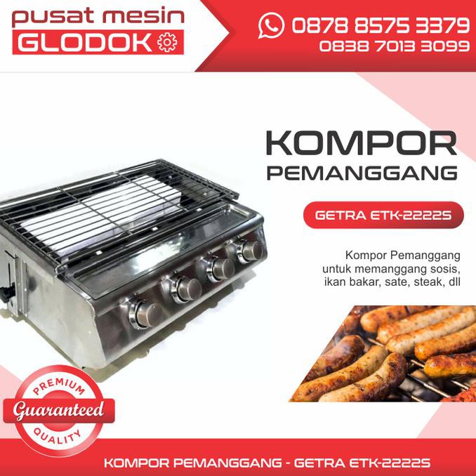 Panggangan Gas Sosis Bakar, Kompor Panggang, Bakaran, Getra Etk-2222S - Terbaik 