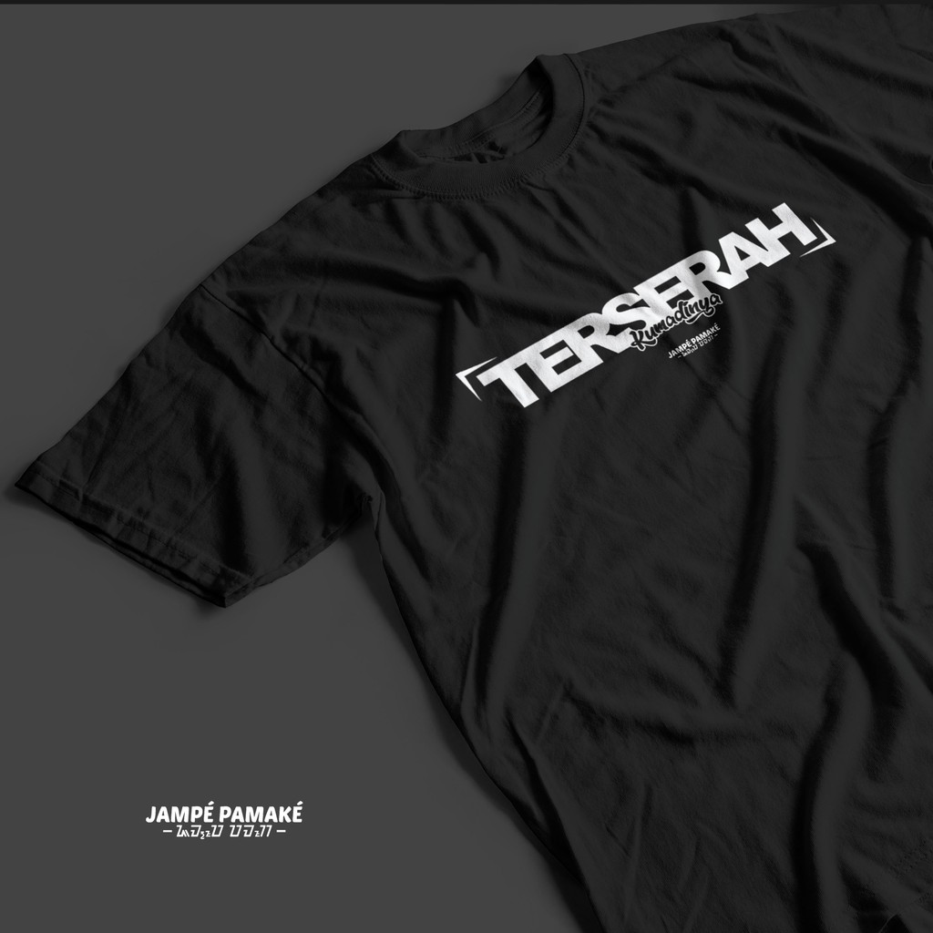 KAOS TERSERAH JAMPEPAMAKE BAJU DISTRO SUNDA ORIGINAL BANDUNG