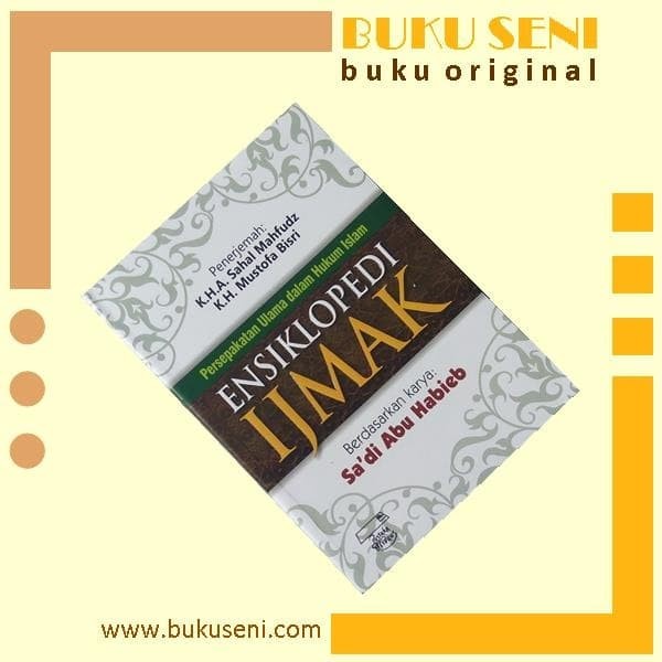PROMO BUKU ORI ENSIKLOPEDI IJMAK: PERSEPAKATAN ULAMA DALAM HUKUM ISLAM TERBARU