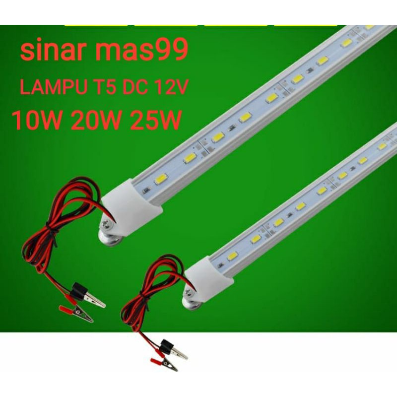LAMPU LED T5 DC 12V 10W 20W 25W LAMPU AKI 12 VOLT