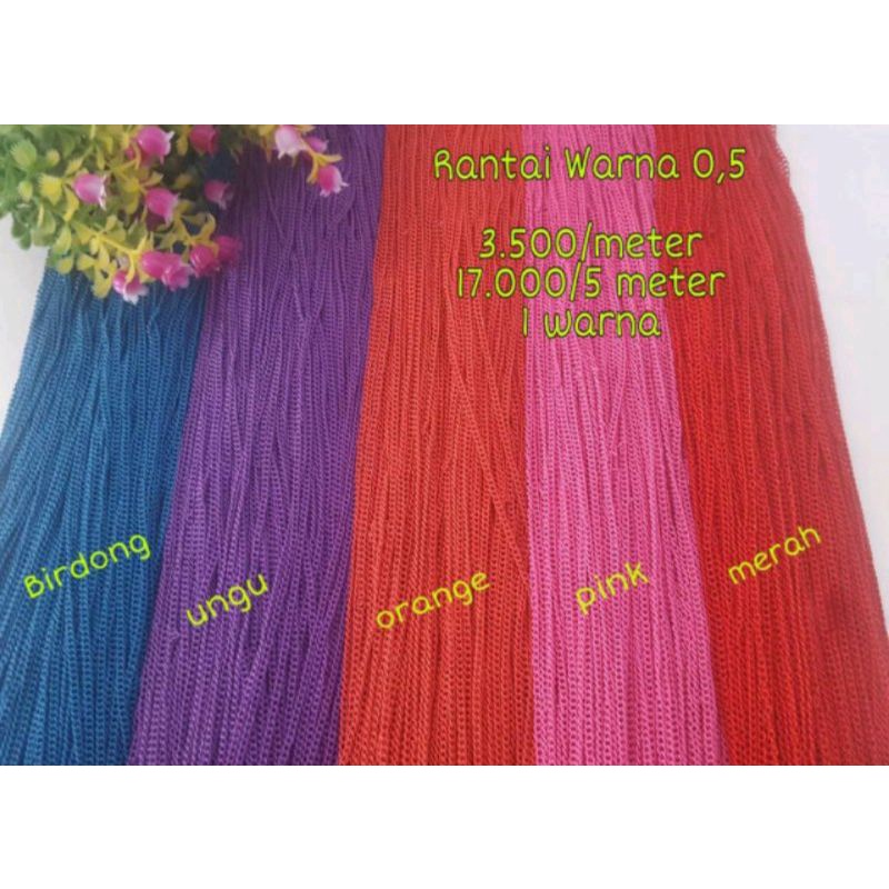 Rantai Warna 0,5 jual permeter dan 5 meter