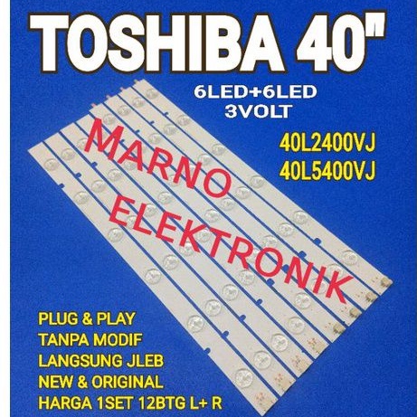 LAMPU BL BACKLIGHT LED TV TOSHIBA 40INCH 40L2400VJ 40L5400VJ 12K 3V TOSHIBA 40IN 40L2400 VJ 40L5400 