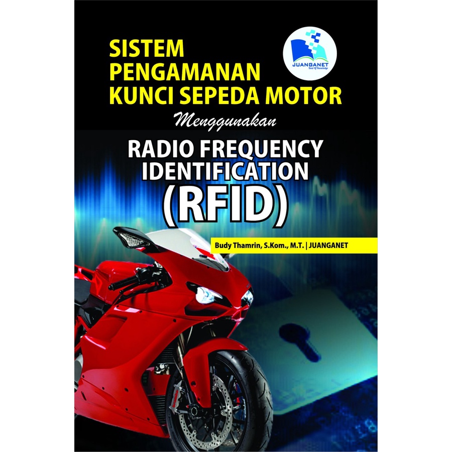 Sistem Pengamanan Kunci Sepeda Motor Menggunakan RFID