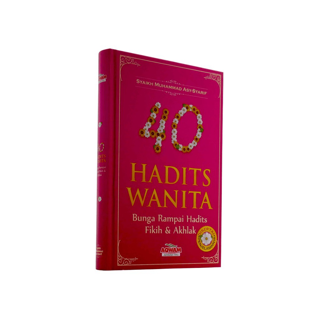 BUKU 40 HADITS WANITA (BUNGA RAMPAI HADITS FIKIH &amp; AKHLAK) [HC]