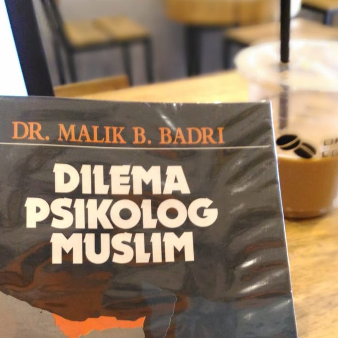 DILEMA PSIKOLOG MUSLIM - PROF. DR. MALIK BADRI