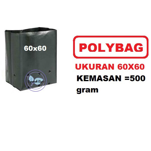 Polybag Tanaman, polybag besar,ukuran 60x60 kemasan 500 gram