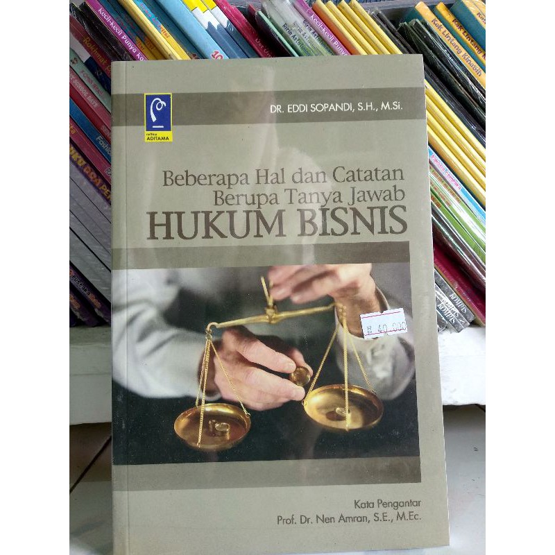 

Ready Beberapa Hal dan Catatan Berupa Tanya Jawab hukum bisnis Penulis EDDI SOPANDI
