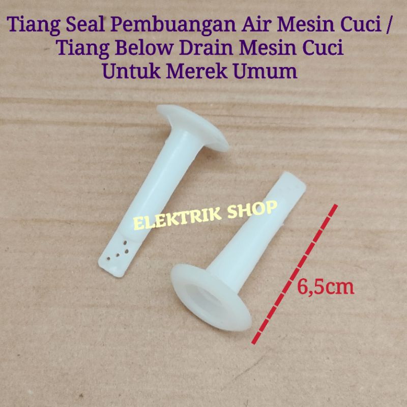 TIANG SEAL PEMBUANGAN AIR MESIN CUCI UMUM / TIANG BELOW DRAIN MESIN CUCI MEREK UMUM DLL