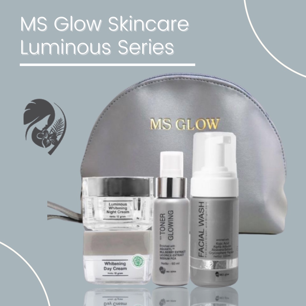 MS Glow Paket Wajah Luminous Series Basic Rumah Cantik 354 Paket Perawatan Yang Membantu Membuat Kulit Wajah Tidak Kusam