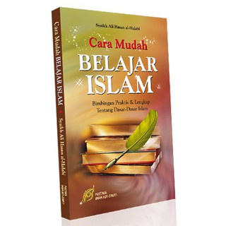 Cara Mudah Belajar Islam - Bimbingan Dasar Dasar Islam - Pustaka Imam Asy Syafii