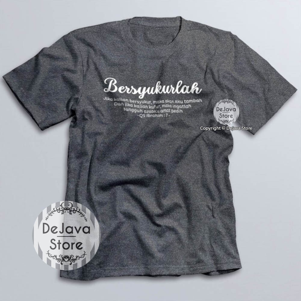 Kaos Dakwah Islami Bersyukurlah QS Ibrahim Baju Santri Religi Tshirt Distro Muslim Premium-5